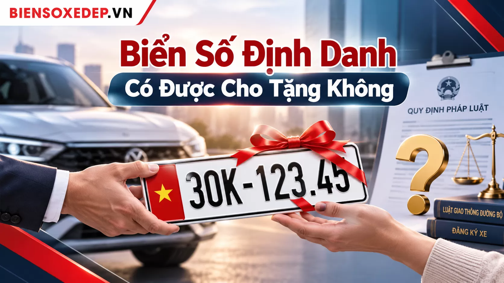Biển Số Định Danh Có Được Cho Tặng Không? (Cập Nhật 2026)